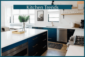 Kitchen Trends
